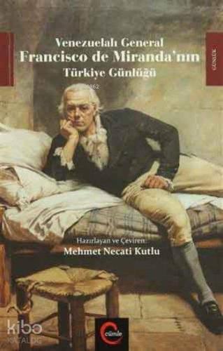 Venezuelalı General Francisco de Miranda'nın Türkiye Günlüğü - Kitapik