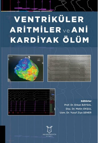 Ventriküler Aritmiler ve Ani Kardiyak Ölüm - Kitapiks.com