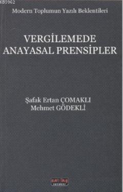 Vergilemede Anayasal Prensipler; Modern Toplumun Yazılı Beklentileri -