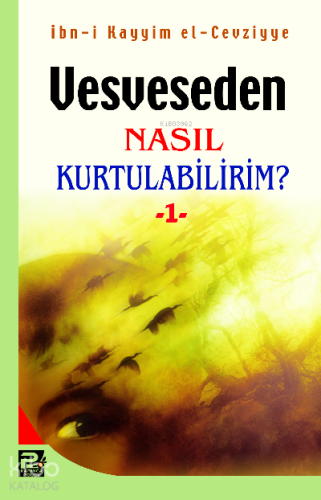 Vesveseden Nasıl Kurtulabilirim? 1 - Kitapiks.com