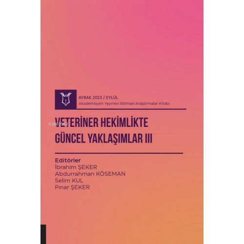 Veteriner Hekimlikte Güncel Yaklaşımlar III ( Aybak 2023 Eylül ) - Kit