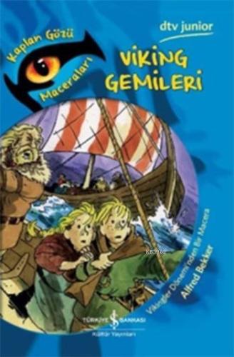 Viking Gemileri; Kaplan Gözü Maceraları - Kitapiks.com