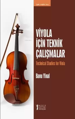 Viyola İçin Teknik Çalışmalar;Technical Studies For Viola - Kitapiks.c