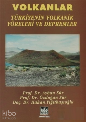 Volkanlar Türkiyenin Volkanik Yöreleri Ve Depremler