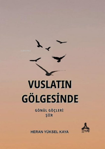Vuslatın Gölgesinde - Gönül Göçleri - Kitapiks.com