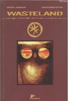 Wasteland Cilt 1: Tozlu Şehirler - Tanrı'nın Gölgeleri - Kitapiks.com