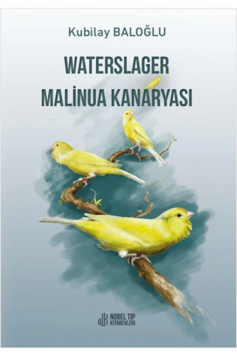 Waterslager Malinua Kanaryası - Kitapiks.com
