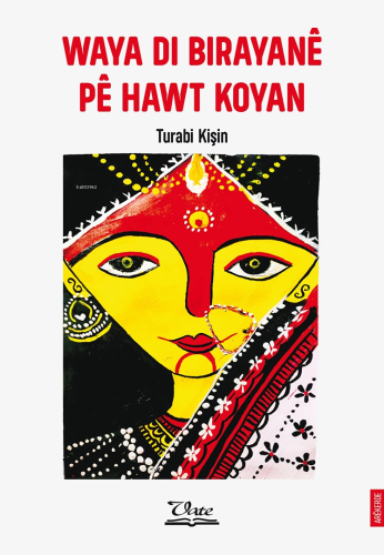 Waya Di Birayanê Pê Hawt Koyan - Kitapiks.com
