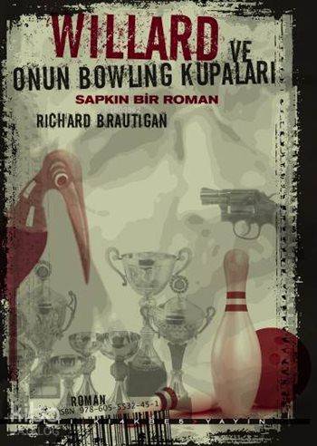 Willard ve Onun Bowling Kupaları; Sapkın Bir Roman - Kitapiks.com