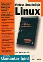 Windows İdarecileri İçin Linux; Uzmanlar İçin - Kitapiks.com