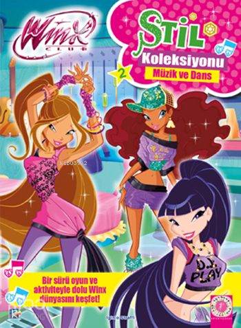 Winx Club Stil Koleksiyonu - Müzik ve Dans - Kitapiks.com