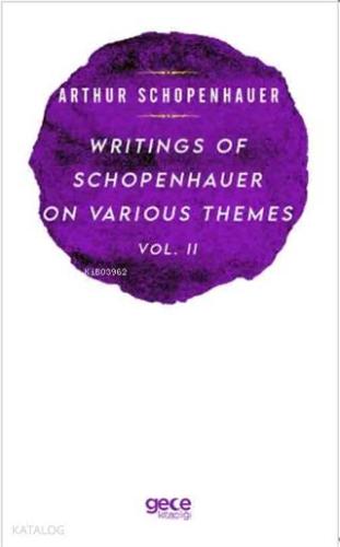 Writings Of Schopenhauer On Various Themes Vol. 2 - Kitapiks.com