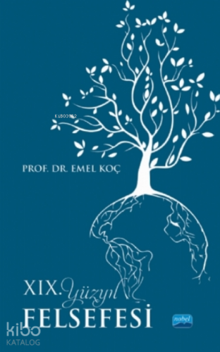 XIX. Yüzyıl Felsefesi - Kitapiks.com