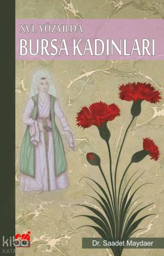 XVI. Yüzyılda Bursa Kadınları - Kitapiks.com