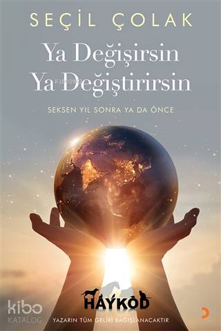 Ya Değişirsin Ya Değiştirirsin Seksen Yıl Sonra Ya Da Önce - Kitapiks.