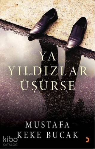 Ya Yıldızlar Üşürse - Kitapiks.com