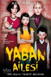Yaban Ailesi; Sizi Akşam Yemeğe Bekliyor - Kitapiks.com