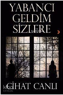 Yabancı Geldim Sizlere - Kitapiks.com