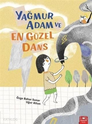 Yağmur Adam ve En Güzel Dans - Kitapiks.com