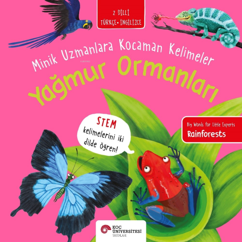 Yağmur Ormanları / Minik Uzmanlara Kocaman Kelimeler - Kitapiks.com