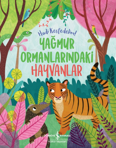 Yağmur Ormanlarındaki Hayvanlar;Hadi Keşfedelim! - Kitapiks.com