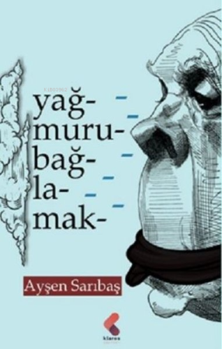 Yağmuru Bağlamak - Kitapiks.com