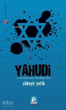 Yahudi; İsrailoğlu'nun Metamorfozu - Kitapiks.com