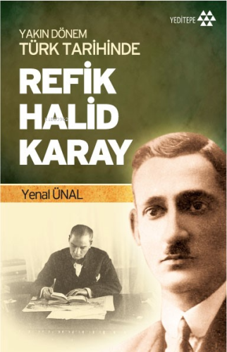 Yakın Dönem Türk Tarihinde Refik Halid Karay - Kitapiks.com
