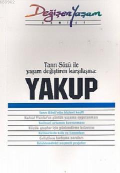 Yakup Tanrı Sözü İle Yaşam Değiştiren Karşılaşma