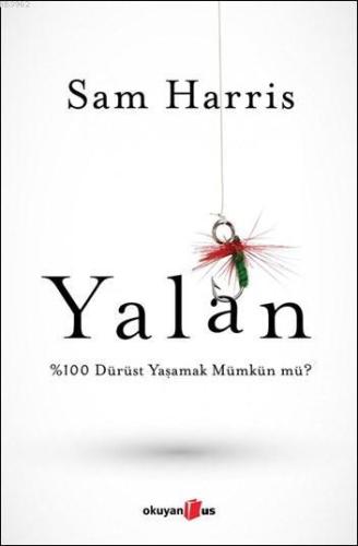 Yalan; %100 Dürüst Yaşamak Mümkün mü? - Kitapiks.com