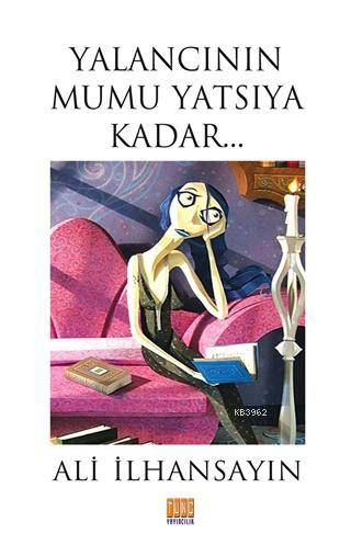 Yalancının Mumu Yatsıya Kadar - Kitapiks.com