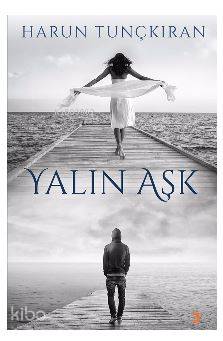 Yalın Aşk - Kitapiks.com
