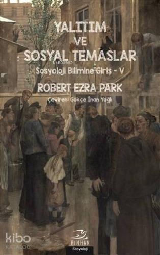 Yalıtım ve Sosyal Temaslar; Sosyoloji Bilimine Giriş 5 - Kitapiks.com