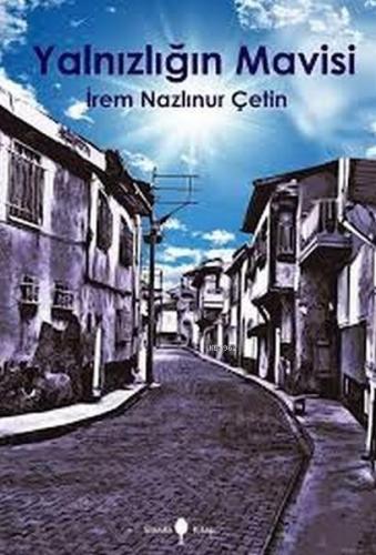 Yalnızlığın Mavisi - Kitapiks.com