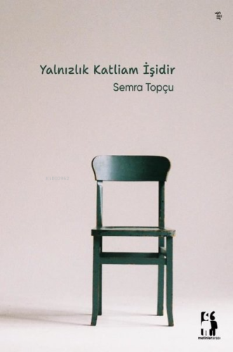 Yalnızlık Katliam İşidir - Kitapiks.com