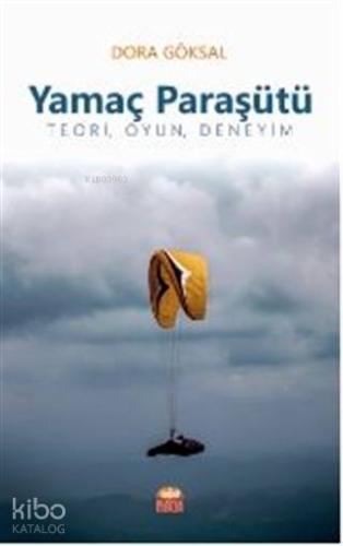 Yamaç Paraşütü; Teori Oyun Deneyim - Kitapiks.com