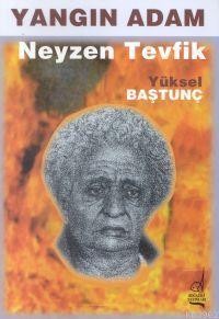 Yangın Adam Neyzen Tevfik - Kitapiks.com