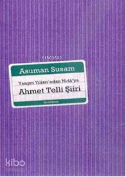 Yangın Yıllarından Nidâ'ya Ahmet Telli Şiiri - Kitapiks.com