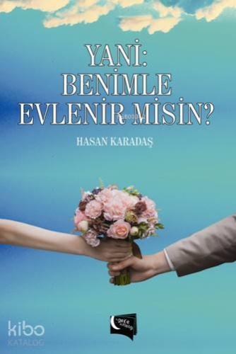 Yani Benimle Evlenir Misin? - Kitapiks.com