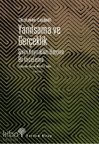 Yanılsama ve Gerçeklik;Şiirin Kaynakları Üzerine Bir İnceleme - Kitapi