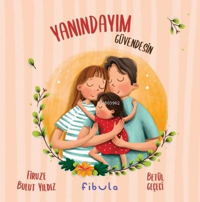 Yanındayım Güvendesin - Kitapiks.com
