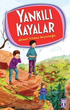 Yankılı Kayalar - 4.5.6. Sınıf Öğrencileri İçin - Kitapiks.com