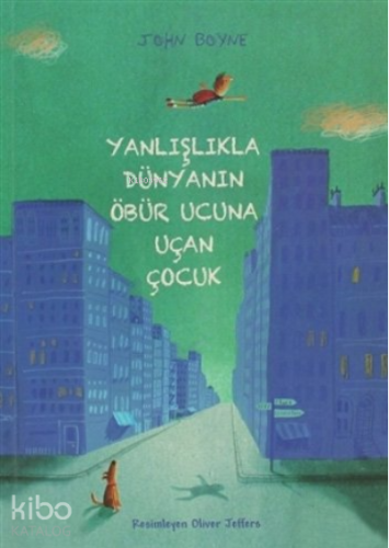 Yanlışlıkla Dünyanın Öbür Ucuna Uçan Çocuk - Kitapiks.com