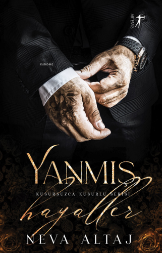 Yanmış Hayaller;Kusursuzca Kusurlu Serisi - Kitapiks.com