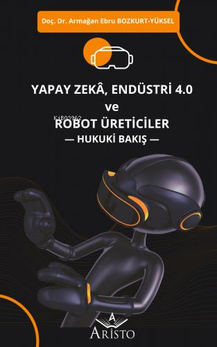 Yapay Zeka, Endüstri 4.0 ve Robot Üreticiler - Kitapiks.com