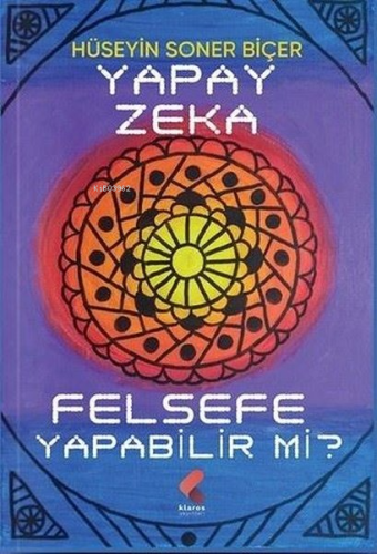 Yapay Zeka Felsefe Yapabilir mi? - Kitapiks.com