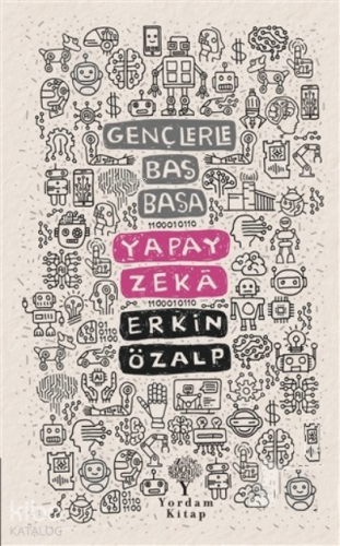 Yapay Zeka - Gençlerle Baş Başa - Kitapiks.com