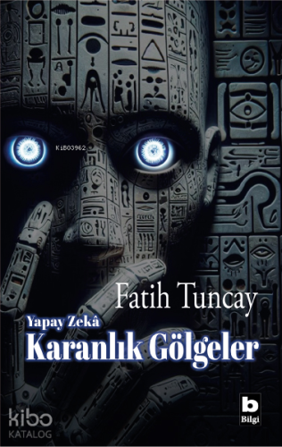 Yapay Zekâ - Karanlık Gölgeler - Kitapiks.com