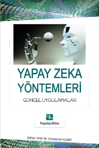 Yapay Zeka Yöntemleri: Güncel Uygulamalar - Kitapiks.com