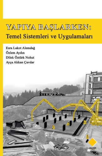 Yapıya Başlarken Temel Sistemleri Ve Uygulamaları - Kitapiks.com